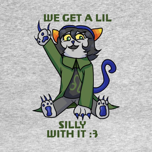 Homestuck Nepeta Leijon We Get A Lil Silly With It Slogan by nhitori